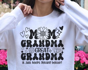 Personalized Mom Grandma Great Grandma It Just Keeps Getting Better PNG Grandma Great Grandma Mother's Day DTF Silhouette Cameo