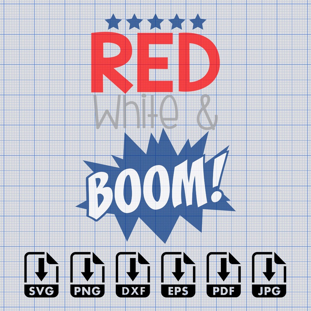 Red White and Boom SVG Digital Download Cut File for Crafters - Etsy