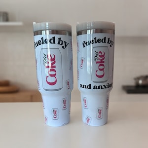 fueled by Diet Coke 40oz Tumbler - With handle and straw  - Sublimation- Tumbler with handle. Anxiety. Diet coke and anxiety.