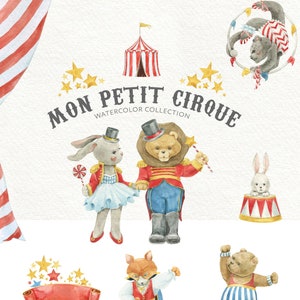 May include: Watercolour illustrations of a circus theme with animals dressed in costumes. The animals include a rabbit, a lion, a fox, a bear, a horse, and an elephant. The text "Mon Petit Cirque Watercolor Collection" is written in a banner at the top of the image.
