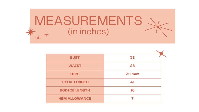Spreadsheet in white and pink that states: "Measurements (in inches) ; bust 38 ; waist 28 ; hips 39 max ; total length 41 ; bodice length 16 ; hem allowance 7"