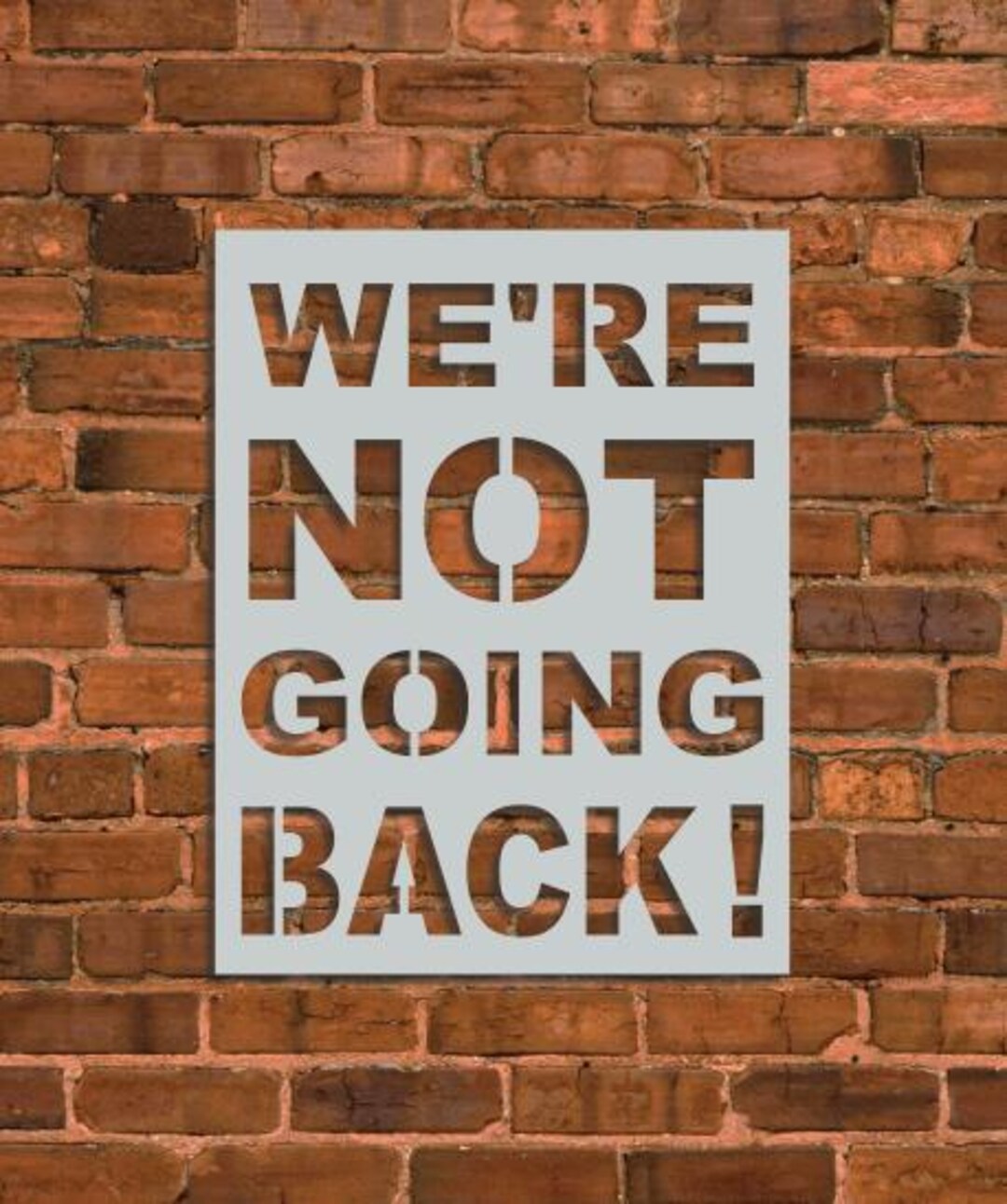 We Are Not Going Back Sign Stencil - Etsy