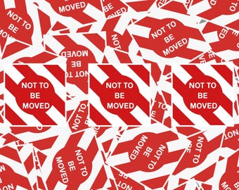 Not To Be Moved railway sign die-cut weatherproof stickers
