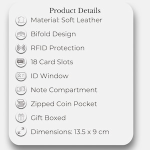 May include: Product details for a soft leather wallet. Features include a bifold design, RFID protection, 18 card slots, an ID window, a note compartment, and a zipped coin pocket. The wallet is gift boxed and measures 13.5 x 9 cm.