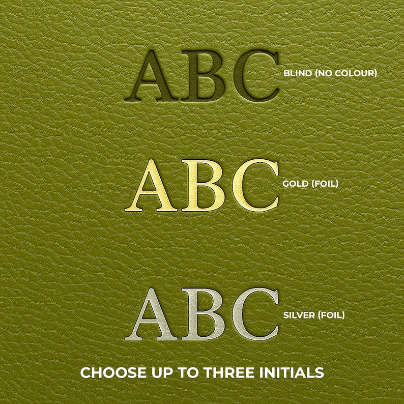 May include: Close-up of a textured, olive-green surface with three sets of the letters "ABC" in different styles. The top set is blind, the middle set is gold foil, and the bottom set is silver foil. Text at the bottom reads "CHOOSE UP TO THREE INITIALS."