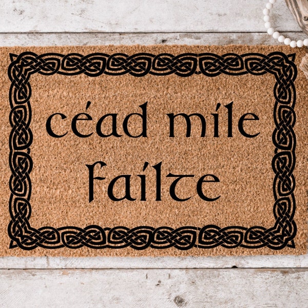 Cead Mile Failte | Céad Míle Fáilte | A Hundred Thousand Welcomes | Custom Welcome Doormat | Celtic Irish Door Mat | Housewarming Gift |