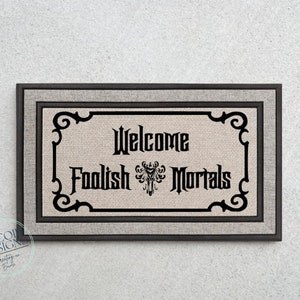 Welcome Foolish Mortals, Haunted Mansion Doormat | Funny Doormat | Housewarming Gift | Perfect New Home Decor Gift | Closing Gift |