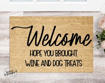Matastic Hope You Brought Whisky and Dog Treats Doormat Welcome Mat House Warming Gift Home Decor Gift for Dog Lovers Gift for Wine Lovers Funny Doormat Gift Idea Choose Size Matastic Hope You Brought Whisky and Dog Treats Doormat Welcome Mat House Warming Gift Home Decor Gift for Dog Lovers Gift for Wine Lovers Funny Doormat Gift Idea Choose Size