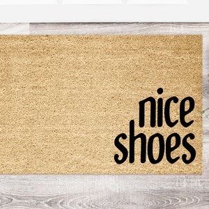 Nice Shoes Welcome Mat | Funny Doormat | Welcome Mat | Housewarming Gift | Funny Gift | New Home | Closing Gift Script