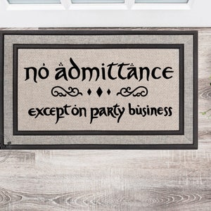 No Admittance Except On Party Business | Geek Chic Doormat | Nerdy Housewarming Gift | Doormat Closing Gift | Welcome Doormat | Home Decor