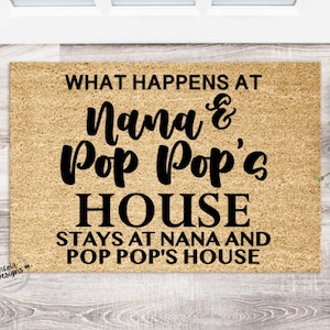What Happens at Nana and Pop Pops Stays House Doormat | Funny Doormat | Welcome Mat | Housewarming Gift | Funny Gift | New Home Closing Gift