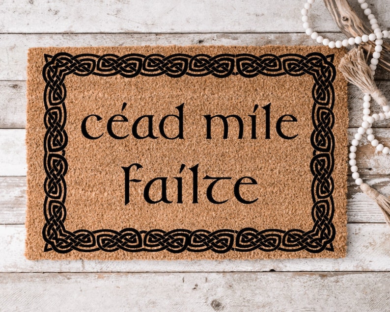 Cead Mile Failte | Céad Míle Fáilte | A Hundred Thousand Welcomes | Custom Welcome Doormat | Celtic Irish Door Mat | Housewarming Gift |