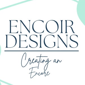 May include: A logo for a design company called Encoir Designs. The logo is in a dark blue color and features the text "Encoir Designs" in a bold, sans-serif font. Below the text is the phrase "Creating an Encore" in a cursive font.