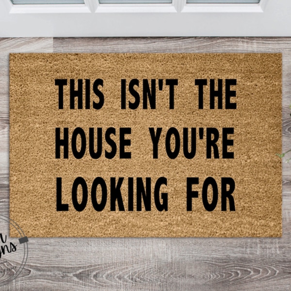 This Isn't The Place You're Looking For | Funny Doormat | Welcome Mat | Housewarming Gift | Funny Gift | New Home | Closing Gift