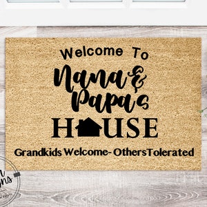 Welcome to Nana and Papas House Doormat | Funny Doormat | Welcome Mat | Housewarming Gift | Funny Gift | New Home | Closing Gift