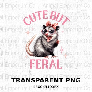 May include: A digital graphic of an opossum wearing heart-shaped sunglasses and a polka dot bow. The text reads "CUTE BUT FERAL" in pink. The opossum is gray, white, and pink, with a long tail and open mouth.