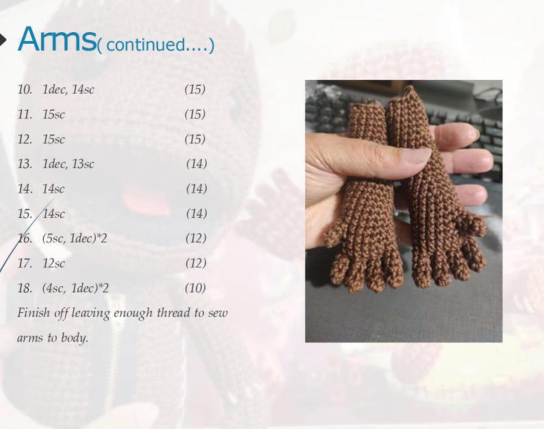 May include: Crochet instructions for making amigurumi arms. The instructions include the number of stitches to use for each row, along with the total number of stitches for each row. The instructions also include a note to finish off leaving enough thread to sew the arms to the body.