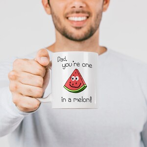 One in a Melon! - Fathers Day Gift
