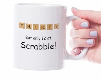 Thirty, but 12 at Scrabble - 30 Mug, 30th Birthday Gift