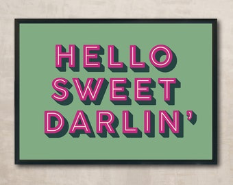 Hello Sweet Darlin' Typographic Art Print |Gallery Wall Art |Modern Poster Quote Art |Living Room/Entryway Home Decor| Green & Pink