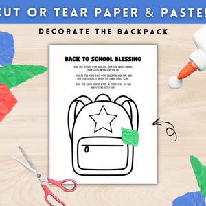Peut inclure: Une feuille de papier blanche avec un dessin de sac &agrave; dos, du texte et des instructions pour couper, d&eacute;chirer et coller. Le texte indique "CUT OR TEAR PAPER & PASTE! DECORATE THE BACKPACK" et "BACK TO SCHOOL BLESSING". Ciseaux, colle et morceaux de papier color&eacute;s sont &eacute;galement visibles.