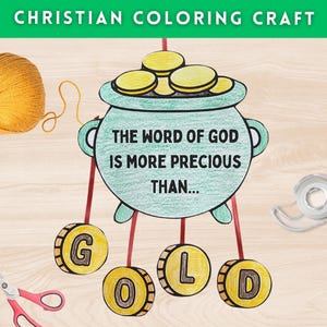 May include: A printable coloring craft for kids featuring a pot of gold with the text "The word of God is more precious than..." and four gold coins spelling out the word "GOLD".