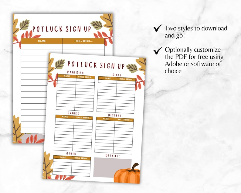 May include: Two printable potluck sign-up sheets with a fall theme. The sheets have a brown and orange color scheme with leaves and a pumpkin. The first sheet has a simple layout with columns for name and what they will bring. The second sheet has a more detailed layout with columns for name, what they will bring, and categories for main dish, sides, drinks, dessert, and other.