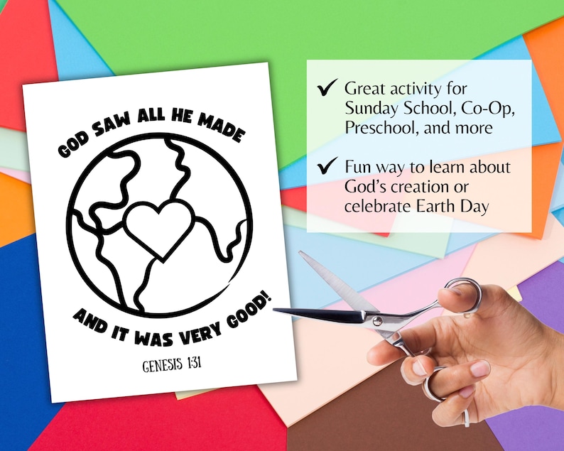 May include: Black and white printable coloring page featuring a globe with a heart inside and the text "GOD SAW ALL HE MADE AND IT WAS VERY GOOD! GENESIS 1:31".