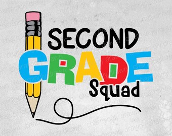 2nd Grade Squad SVG - Second Grade SVG - Teacher Team SVG - Back to School - Cut Files for Cricut or Silhouette - svg dxf png pdf eps