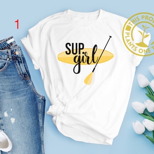 Sup Girl Paddling Tshirt, paddleboard shirt, Paddleboarding Gifts, sup shirt, Stand Up Paddle Shirt