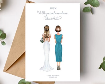 Will You Walk Me Down the Aisle, Mum Wedding Card, Personalised Mom Wedding Proposal Card, Mum & Daughter Illustration, Step Mum Portrait