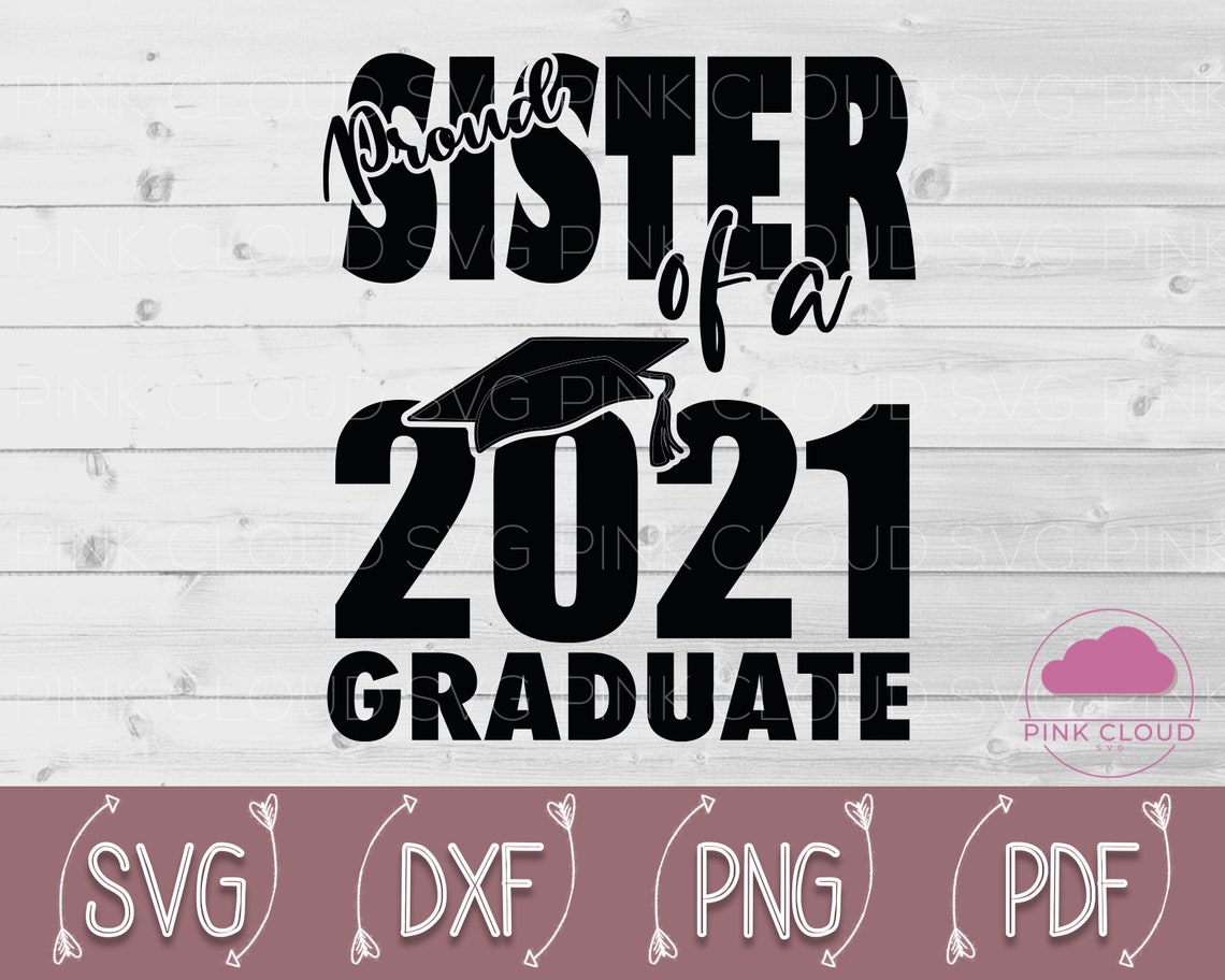Download Klasse van 2021 Afstuderen Svg Proud Sister of the Grad ...