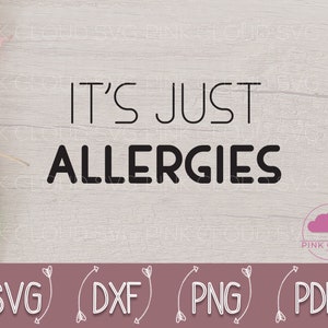 It's Just Allergies Svg, Funny Quarantine Svg, I'm Not Sick Svg, Social Distancing Svg, Wash Your Hands Svg, Social Distance Svg, Virus Svg image 2