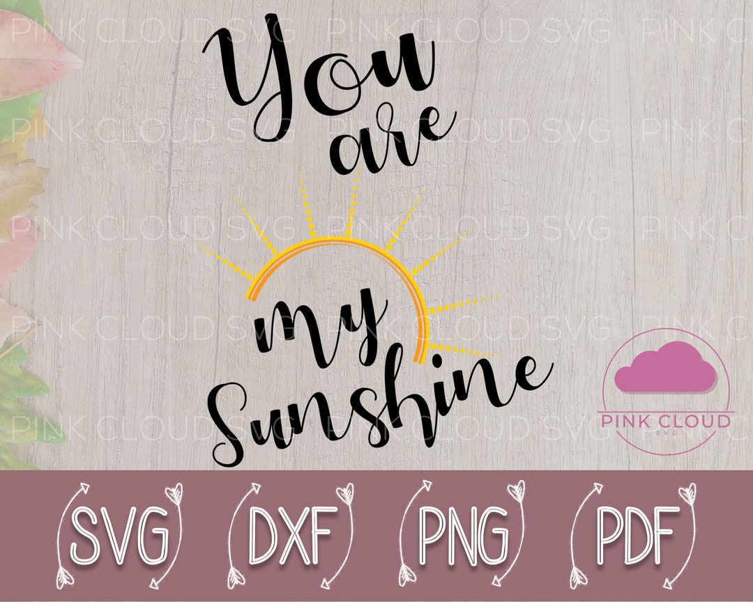 You Are My Sunshine Svg, Sunshine Svg, My Only Sunshine Svg, Sunshine
