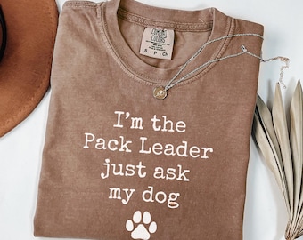 Pack Leader Dog Lover Shirt, Comfort Colors Graphic Tee, Dog Mom Dad Gift