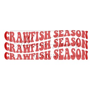May include: Red text on a white background that reads "Crawfish Season" three times, stacked on top of each other.