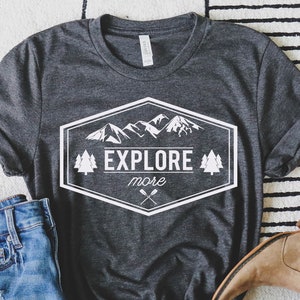 Explore More Shirt Hiking Shirt Hike More Unisex T-shirt | Etsy