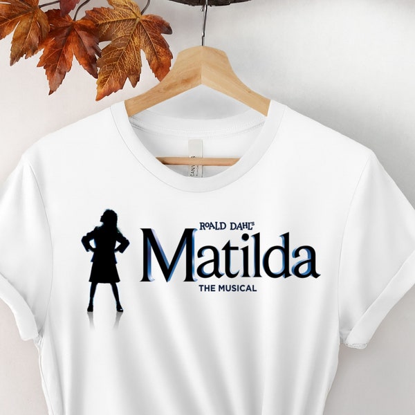 Matilda The Musical Shirt, Matilda Broadway Musical Shirt, Musical Shirt, Matilda The Musical Tshirt.