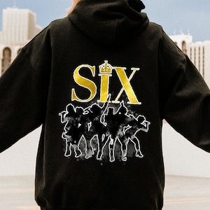 Six The Musical Sweashirt, Broadway Musical Sweatshirt, Theatre Musical, Seymour, Cleves, Howard, Parr, Six the Musical Hoodie