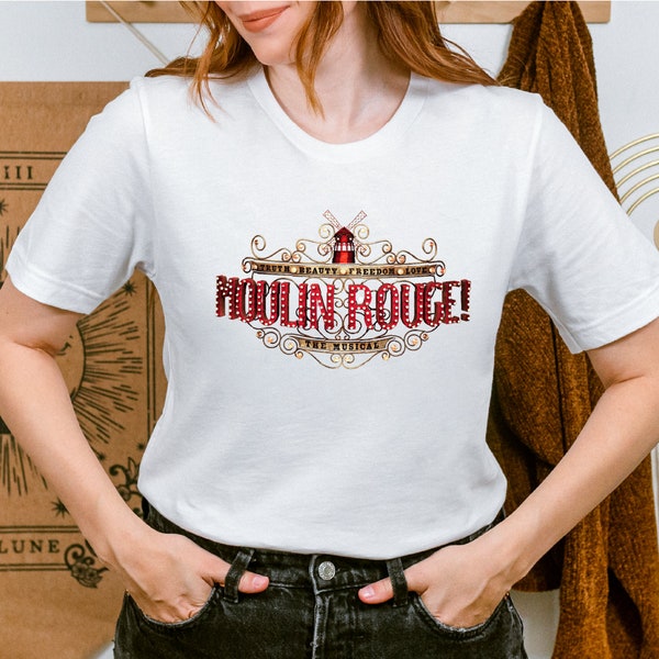 Moulin Rouge Shirts, Moulin Rouge Musical Shirt, Broadway Musical Shirts, Concert shirt, Moulin Rouge Theater Shirt, Musical Theater Shirt