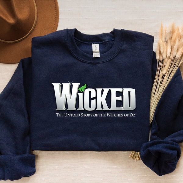 Wicked Broadway A New Musical Sweater, Wicked Shirt, Broadway Musical Hoodie, The Untold Story Of The Witches of oz, Broadway Lover Sweat