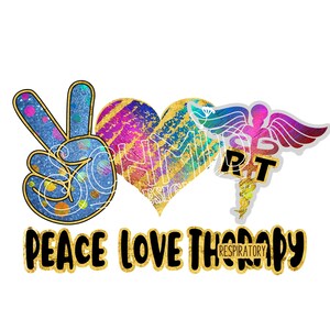 respiratory therapy design /peace love respiratory therapist png/ peace love respiratory therapist/ Sublimation direct print, screenprint