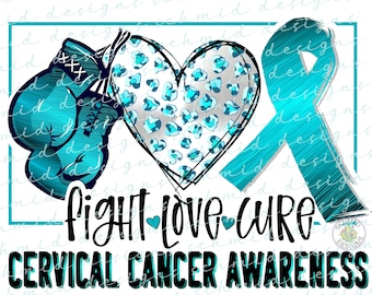 Może przedstawiać: Turkusowy projekt graficzny z sercem, rękawicami bokserskimi i wstążką. Tekst "fight love cure" i "CERVICAL CANCER AWARENESS" jest zawarty w projekcie.