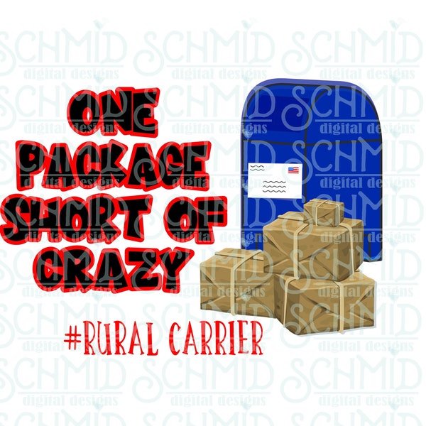 RURAL  carriers, ONe package short of crazy png/ #ruralcarrier / #ruralcarriers / DIGITAL DOWNLOAD