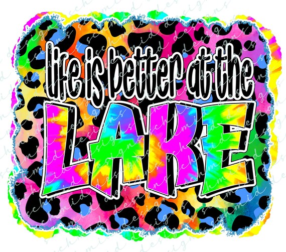 Lake-life is Better at the Lake Lake Life Tie Dye Lake Life | Etsy