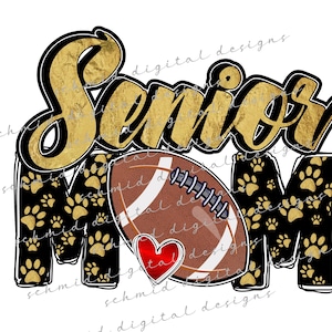 football, senior mom football, senior mom png, football shirt design, football mom shirt png, senior mom shirt design BLACK and GOLD