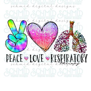 peace love respiratory therapy PNG design / respiratory therapist gift / respiratory therapist/ Sublimation direct print, screenprint
