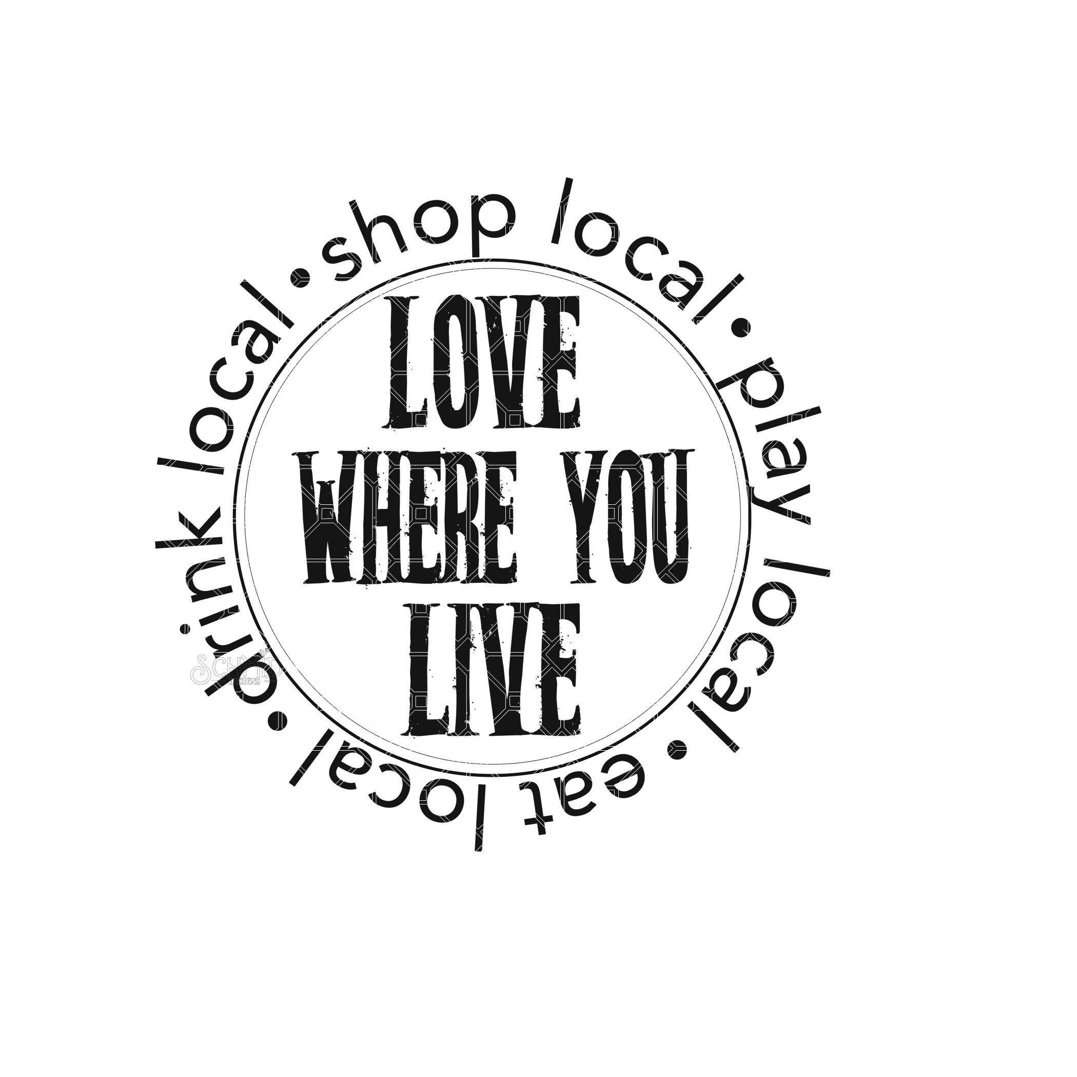 Download Love Where You Live Design Shop Local Svg Shop Local Jpg Etsy