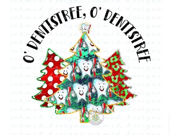 May include: A whimsical design featuring three Christmas trees with a dental theme. The central tree is adorned with smiling tooth characters holding toothbrushes. The text "O, Dentistree" arches above the trees. The trees have red, green, and gold accents.