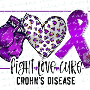 Fight love cure crohns png/crohns Sublimation/ crohns design/ crohn&#39;s disease awareness/ crohn&#39;s awareness/crohn&#39;s warrior